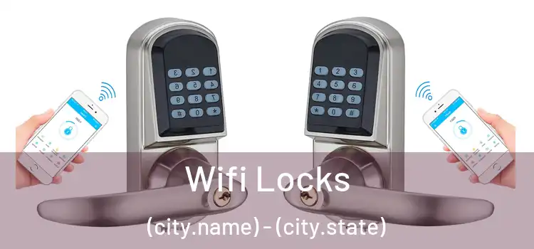 Wifi Locks (city.name) - (city.state)